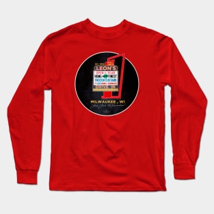 Leon's Frozen Custard • Milwaukee, Wisconsin Long Sleeve T-Shirt